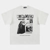 Dreaming | Graphic T-shirt